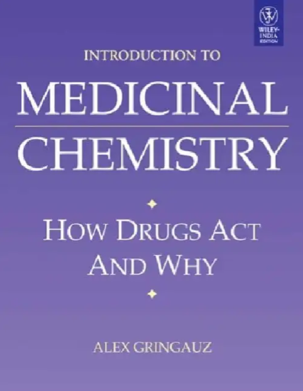 Introduction to Medicinal Chemistry: How Drugs Act and Why,1/e